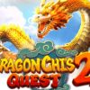 Hướng dẫn chơi slot Dragon Chi’s Quest 2 tại VN88